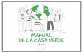 MANUAL DE LA CASA VERDE - colegioelroble.clcolegioelroble.cl/wp-content/uploads/Apoyo-Guia-8... · Manual de la Casa Verde, un texto que enseña a las fami-lias sobre las prácticas