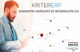 KRITER ERP - Suministro Inmediato de Información (SII) · El Sistema de Suministro Inmediato de la Información (SII), es un sistema electrónico para la declaración telemática