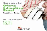 Guía de · Guía de Oferta Educativa Rural Castilla y León curso 10/11 6 ... Superiores Estudios de Grado nivel Módulos voluntarios Educación Infantil Prueba de Acceso Acceso
