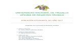 UNIVERSIDAD NACIONAL DE TRUJILLO OFICINA DE ...ort.unitru.edu.pe/phocadownload/estadistica2017.pdfUNIVERSIDAD NACIONAL DE TRUJILLO OFICINA DE REGISTRO TECNICO Av. Juan Pablo II –