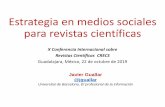 Estrategia en medios sociales para revistas científicaseprints.rclis.org/39251/1/crecs2019-guadalajara_guallar... · 2019-11-22 · Estrategia en medios sociales para revistas científicas