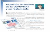 Aspectos relevantes de la LOPCYMAT y su reglamento · 2011-04-02 · Aspectos relevantes de la LOPCYMAT y su reglamento E l objetivo de la Ley Orgánica de Prevención, Condiciones