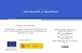 Introducción a OpenStackinformatica.gonzalonazareno.org/cloud/material/intro-openstack.pdf · Primera versi on completa de OpenStack para usar en producci on Presente en Ubuntu 12.04