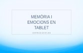 MEMÒRIA I EMOCIONS EN TABLET · taller de memÒria individual depenent del nivell cognitiu es pot treballar individualment, hi ha aplicacions de diferents nivell, inclÚs es poden