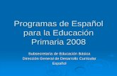 Programas de Español para la Educación Primaria …crenamina.edu.mx/Rieb/1MODULO_RIEB_1o_y_6o_GRADOS_DE_EDU…Incorporar las tecnologías de la información y la comunicación. Mejorar