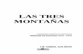 Las Tres Montañasbooks.gnosis.is/Biblioteca/Samael/Espanol/Las Tres Montanas.pdf · - 7 - PREFACIO Por el Maestro: GARGHA KUICHINES Por medio de esta obra conocerán los estudiantes