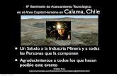 6º Seminario de Acercamiento Tecnológico en el …...6º Seminario de Acercamiento Tecnológico en el Área Capital Humano en Calama, Chile• Un Saludo a la Industria Minera y a