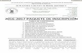 2016-2017 PAQUETE DE INSCRIPCIÓN · 2016-2017 paquete de inscripciÓn. certificado de residencia hoja de registro de estudiantes formulario de la raza/etnicidad formulario de contacto