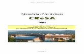Memòria d’Activitats - CReSA · 2007-02-08 · Ruben Cordón Unitat de manteniment Robert Nocete . Memòria del CReSA 2004 3. Personal del CReSA (estat a 31 de desembre 2004) Equip