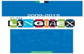 plan linguaex v2 - Educarexrecursos.educarex.es/pdf/linguaex/informacion_linguaex.pdf · valorar y desarrollar los repertorios lingüísticos de los extremeños y extremeñas. Este