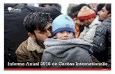 Informe Anual 2016 de Caritas Internationalis...al ISIS, en junio de 2016, Caritas Irak y sus asociado, Catholic Relief Services (CRS, es uno de los miembros estadounidense de Caritas),