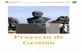 Proyecto de Gestión€¦ · educativo, un proyecto de gestión, así como las normas de organización y funcionamiento del centro. En lo que se refiere a la gestión económica,