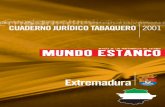 CUADERNO JURÍDICO TABAQUERO - Unión de Asociaciones de ... · templados en el Estatuto de Autonomía en los artículos 7.1.20, 7.1.19, 7.1.30, 8.5, 8.11 y 9.3 se estructura en siete