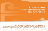 El voluntariado en Cáritas - Cáritas Diocesana de Zaragoza · El voluntariado en Cáritas 3 Como personas voluntarias participamos del compromiso de poner en práctica la vivencia