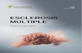 ESCLEROSIS MÚLTIPLE - Portalfarma · noce completamente su causa), la esclerosis múltiple se puede tratar y controlar médica-mente con relativo éxito, ya que a diferencia de otras