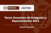 Tercer Encuentro de Delegados y Representantes 2013 · 2014-10-10 · MARZO 20 – JUNIO 11 ... • En el caso de la Universidad Tecnológica del Chocó “Diego Luis Córdoba”