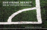 INFORME MERIT · Informe MERIT de Valor Mediático en el Fútbol 14 3. En cuanto a Italia, se consolida el poderío mediático de la Juventus de Turín, que conquistó nuevamente