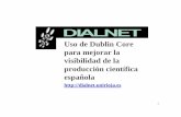 Uso de Dublin Core para mejorar la visibilidad de la ...eprints.rclis.org/6379/1/marta_magrinha_fesabid05.pdf · ¿Qué es DIALNET? • Base de datos de más de 600.000 artículos