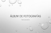 أپlbum de fotografأ­as أپLBUM DE FOTOGRAFأچAS POR DOCENTE. Title: أپlbum de fotografأ­as Author: Docente