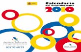Calendario del Contribuyente 2010 - Agencia Tributaria · CALENDARIO GENERAL DEL CONTRIBUYENTE 2010. Para recordar el cumplimiento de las . principales obligaciones tributarias .