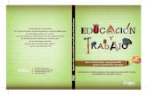 EDUCACIÓN y TRABAJO - institucional.educacao.ba.gov.brinstitucional.educacao.ba.gov.br/system/files/private/midiateca/... · Educación y trabajo: una articulación imprescindible