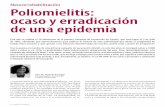 Neurorrehabilitación Poliomielitis: ocaso y erradicación ...Gates y el mexicano C. Slim, que con sus aportaciones han revitalizado las campañas. La poliomielitis en el mundo: un