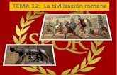 TEMA 12: La civilización romanaiestrayamar.es/.../Tema_12_CIVILIZACIN_ROMANA_introduccin__1_B… · TEMA 12: La civilización romana. ACCESO A LA PLATAFORMA MOODLE • Poned: el