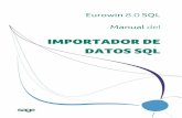 IMPORTADOR DE DATOS SQL eurowin/me... · 2012-12-14 · Para hojas de cálculo (xls), la primera fila de datos y la fila que contiene los títulos de las columnas. Para los ficheros