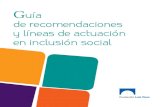 Guía de recomendaciones y líneas de actuación en inclusión socialcompostelaintegra.org/.../imxd/albumes/docs/1310975543Guia_Inclu… · Dependencia y a la Discapacidad y la Obra