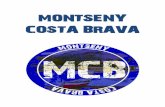MONTSENY COSTA BRAVA · La Montseny Costa Brava, és una marxa no competitiva per equips a peu i en bicicleta de muntanya seguint integrament el recorregut del “Tourdera”. Es