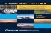 Presentación del CIADI...arbitraje independientes que se constituyen en cada caso. Las disposiciones para el arreglo de diferencias inversionista-Estado contenidas en los acuerdos