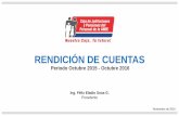 RENDICIÓN DE CUENTAS · Periodo Octubre 2015 - Octubre 2016 Noviembre de 2016 Ing. Félix Eladio Sosa G. ... Coordinar con el IPS sobre el convenio de registración digital de la