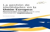 nº3 La gestión de identidades en la Unión Europea · No obstante, la madurez estratégica de las acciones de comunicación no llegará hasta el mandato de la comisaria Viviane