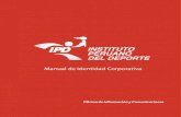 Manual de Identidad Corporativa · 2017-11-07 · IPD Manual de Identidad Corporativa 8 9 Somos el ente rector del Sistema Deportivo Nacional, promotor, facilitador y articulador