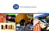 PORTUGUÊS / ESPAÑOL - Termomecanica€¦ · comprende las certifi caciones ISO 14001 y OHSAS 18001. A Termomecanica, atuando no mercado nacional e internacional, na transformação