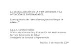 LA MEDICALIZACIÓN DE LA VIDA COTIDIANA Y LA INVENCIÓN DE ENFERMADADES. La …cprtrujillo.juntaextremadura.net/a_doc/medicalizacion.pdf · 2009-05-08 · LA MEDICALIZACIÓN DE LA