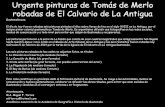 Arzobispado de Guatemala - Urgente pinturas de Tomás de Merlo … · 2019-06-07 · hasta nuestra época: cinco están en el Museo de Arte Colonial de La Antigua y las seis restantes