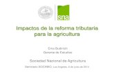 Impactos de la reforma tributaria para la agricultura · La Reforma dejará en régimen de renta presunta sólo a una parte de los microempresarios agrícolas por dos vías: Rebaja