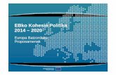 EBko Kohesio Politika 2014 – 2020...Europako Batzordea Kohesio Politika 13 Helburuak • Ikerketa eta berrikuntza • Informazio eta Komunikazioaren teknologiak (IKT) • ETE-en