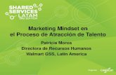 Presentación de PowerPoint - Camscat Services... · Directora de Recursos Humanos Walmart GSS, Latin America. Marketing Mindset en el Proceso de Atracción ... ¿Por qué los Reclutadores