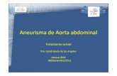 Aneurisma de Aorta abdominal - IDIM Instituto de ...€¦ · Aneurisma de Aorta abdominal Tratamiento actual Dra. Caridi Maria de los Angeles ... • Ausencia de ramas viscerales