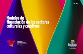 Modelos de financiación de los sectores culturales y ... · Modelos de financiación de los sectores culturales y creativos 3 “La fragmentación del mercado, el acceso insuficiente