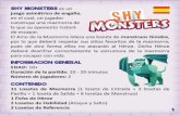SHY MONSTERS es un juego asimétrico de engaño en el cual, un … · 2019-04-04 · 2 OBJETIVO DEL JUEGO El Amo de la Mazmorra deberá matar al Héroe usando sus losetas de Monstruo.El