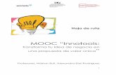 MOOC “Innotools - Universitat de Valènciamural.uv.es/estrode/pdf/programa_innotools.pdf · Este es un tipo de actividad en que las respuestas van a ser revisadas por varios de