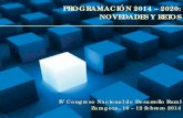 PROGRAMACIÓN 2014 – 2020: NOVEDADES Y RETOS€¦ · PROGRAMACIÓN 2014 – 2020: NOVEDADES Y RETOS IV Congreso Nacional de Desarrollo Rural Zaragoza, 10 – 12 febrero 2014