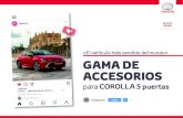 «El vehículo más vendido del mundo» GAMA DE ACCESORIOS Corolla_tcm-1014...Deja un mensaje Gama de Accesorios para COROLLA toyotaes Protección Exterior Sensores de aparcamiento