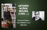 ANTONIO MUÑOZ MOLINA (1956-…)de+archivo/6960/Antonio...El gesto de Muñoz Molina permitirá la conservación, seguridad del archivo y su difusión, “favoreciendo la investigación
