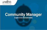 Diapositiva 1 - uneweb.comuneweb.com/tutoriales/community/Curso Community Manager Uneweb.pdf · 2, Grado de interacción: Las interacciones que requieren mayor implicación por parte