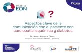 Aspectos clave de la comunicación con el paciente con ...Comunicación en cardiopatía isquémica • La cardiopatía isquémica es la principal causa de muerte en pacientes con diabetes.