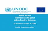 Marco Jurídico Internacional / Regional sobre el control ... · La Convención de las Naciones Unidas contra la Delincuencia Organizada Transnacional – UNTOC - (2000). - 178 Estados